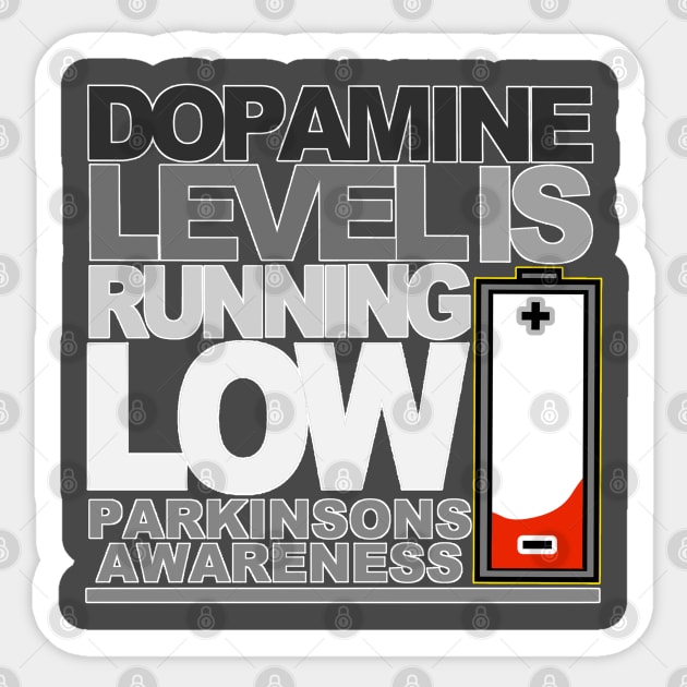 Dopamine Level Is Running Low Battery Sticker by SteveW50